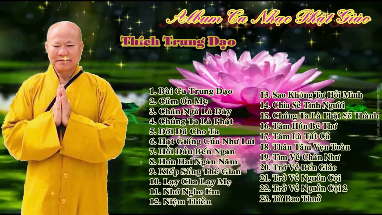 Album Nhạc Phật Giáo - Do Thầy Thích Trung Đạo sáng tác & trình bày