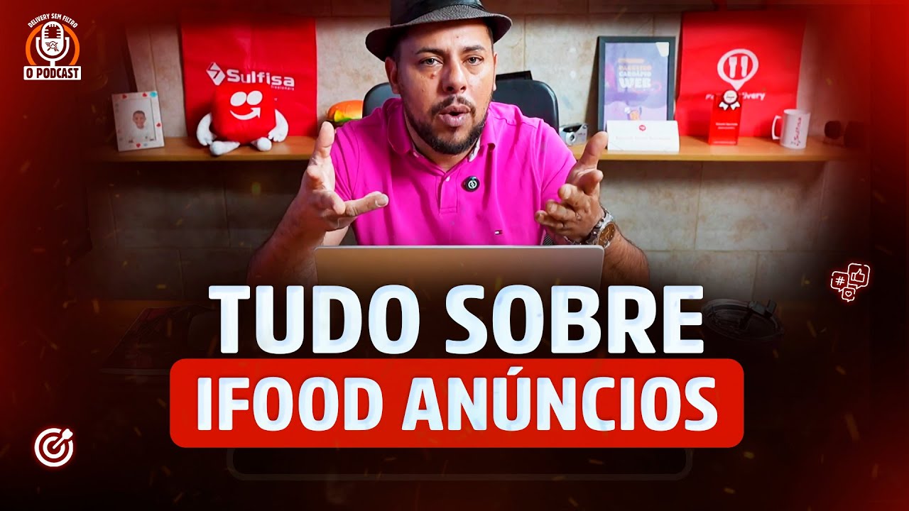 TUDO sobre o iFood ANÚNCIOS