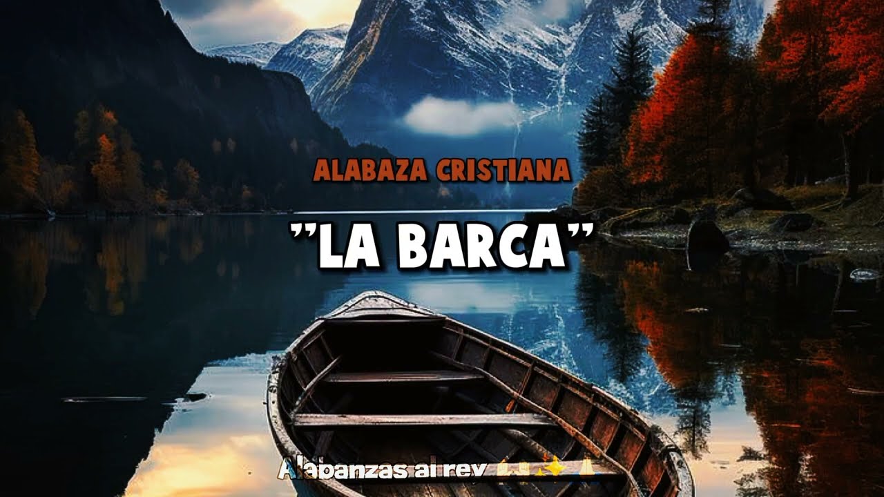 La Barca - Alabanza Cristiana (Letra)