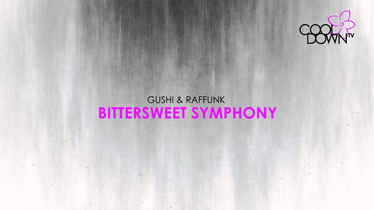 Bittersweet Symphony - Gushi & Raffunk (Originally made famous by The Verve) / CooldownTV