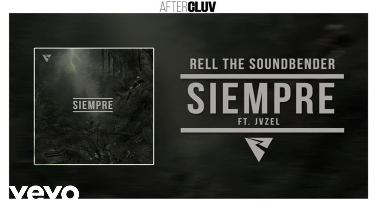Rell The Soundbender - Siempre (Audio) ft. JVZEL