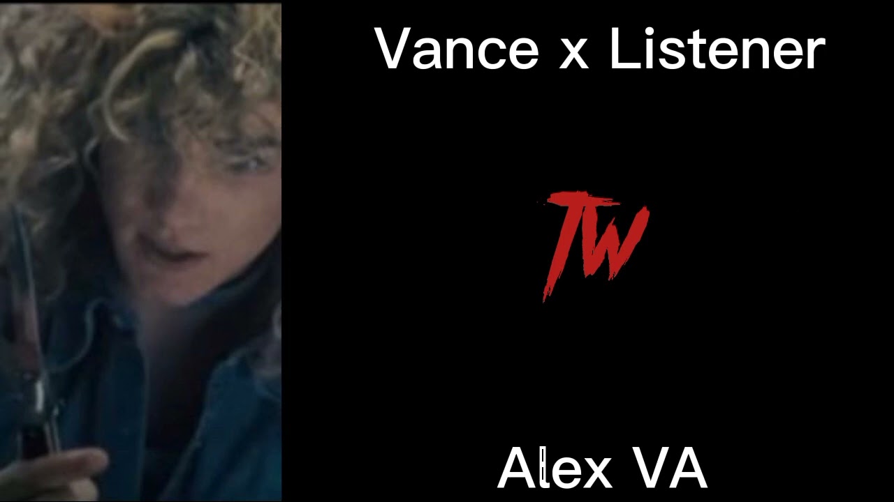 Vance x Listener// Alex VA// TW// the black phone
