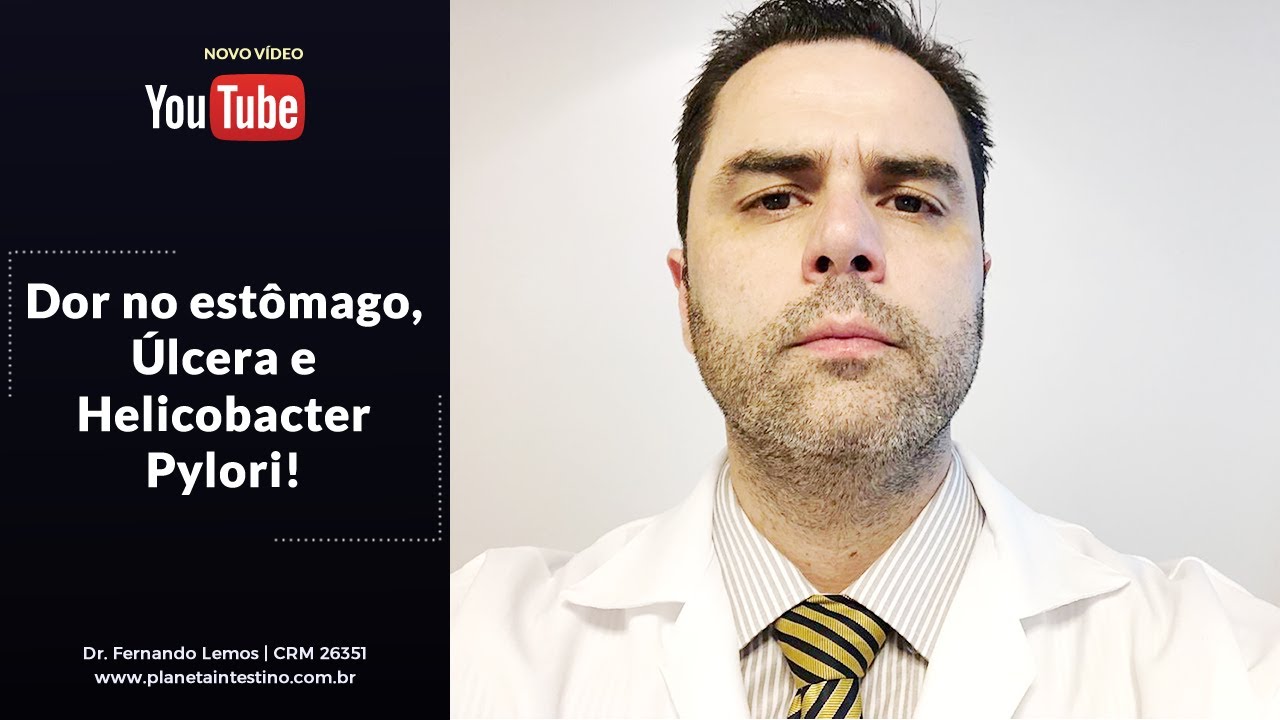 Dor no Estômago, Úlcera e Helicobacter Pylori!
