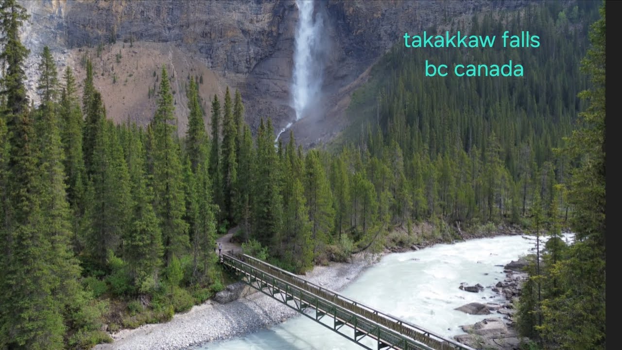 Takakkaw falls  bc canada