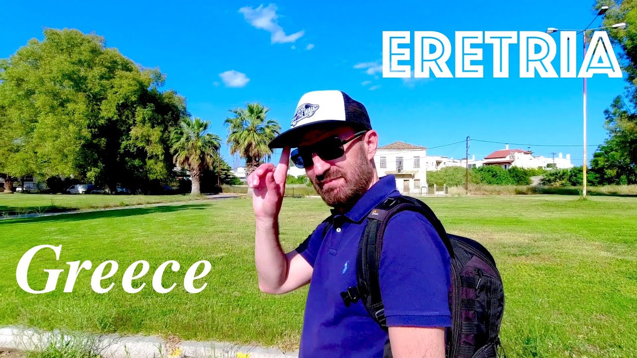 Εκδρομή στην Ερέτρια, Εύβοια | Eretria, Evia, Greece