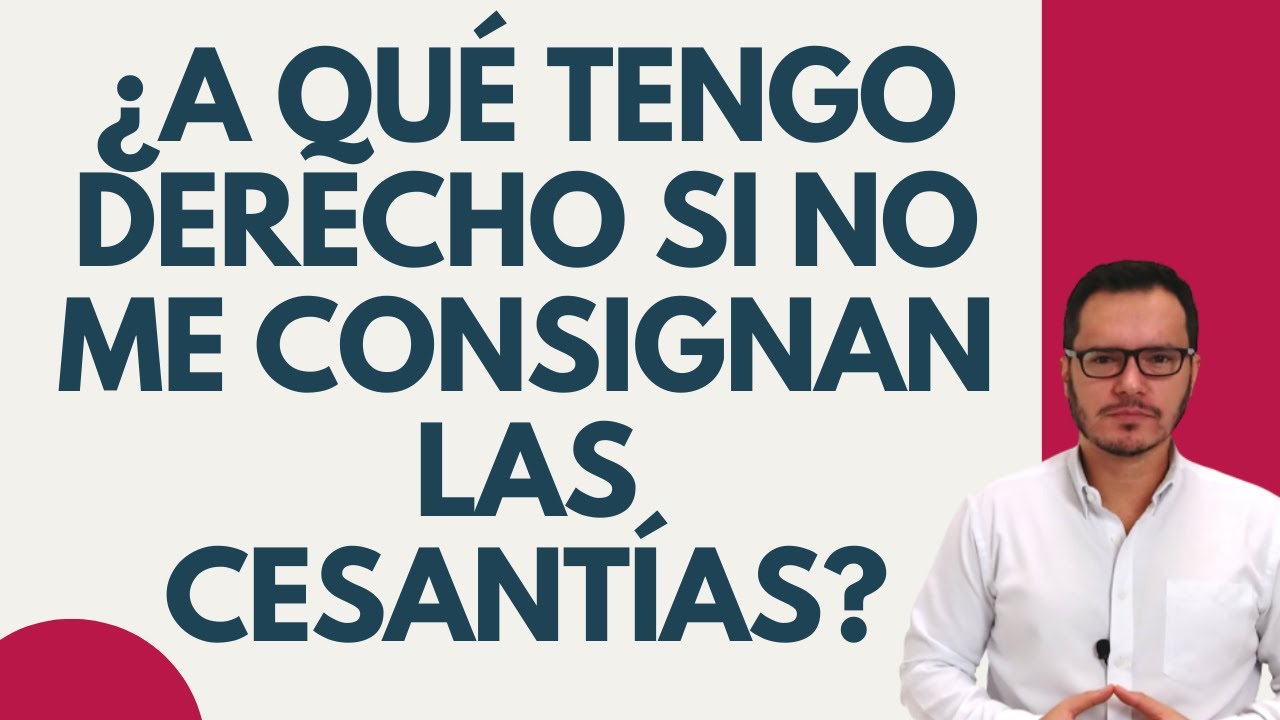 🔴INDEMNIZACIÓN MORATORIA POR NO CONSIGNACIÓN DE CESANTÍAS | SANCIÓN POR NO CONSIGNACIÓN DE CESANTIAS