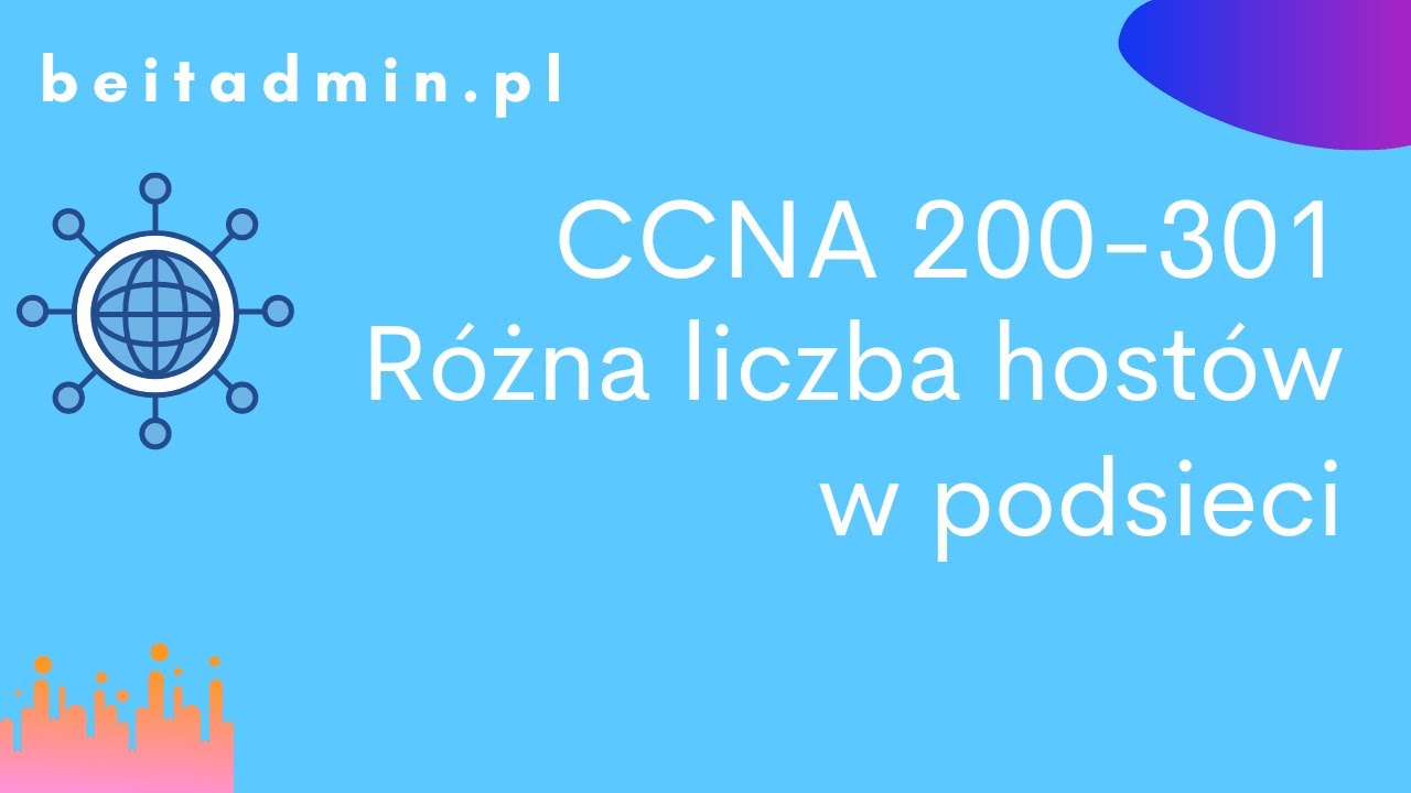 #21 CCNA 200-301 - r&oacute;żna liczba host&oacute;w w podsieci | Lektor PL
