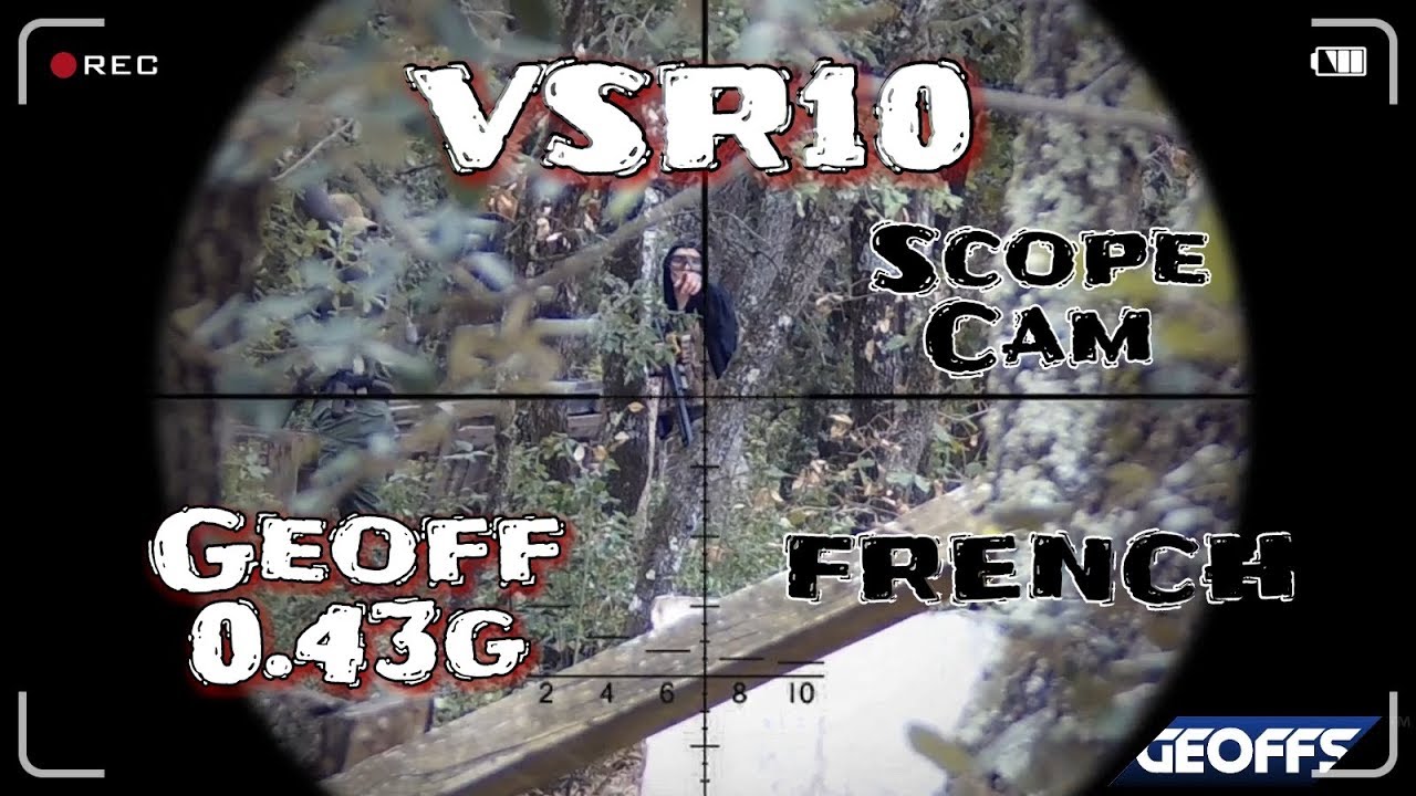 [AIRSOFT] 🇨🇵 ScopeCam VSR10 #11 I GEOFF I FORET