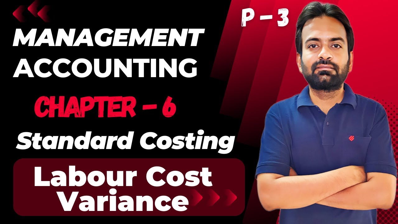 Standard costing lecture-3 | Labour Cost Variance | Formula and Concept | Management Accountant