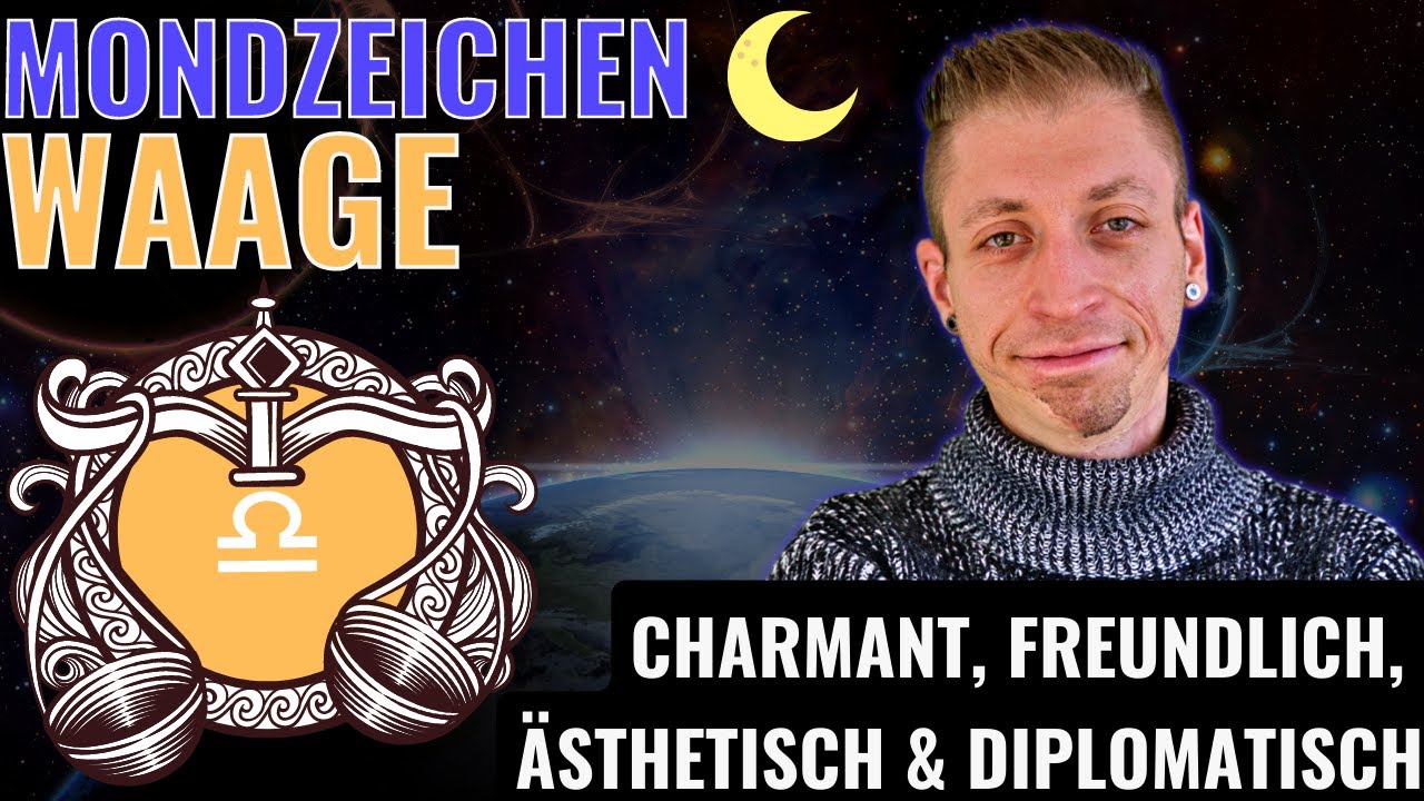 ♎️⚖️ Mondzeichen Waage - Harmonie & Beziehungen - Gef&uuml;hle & Bed&uuml;rfnisse