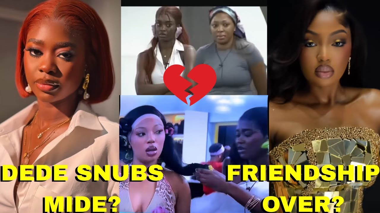 BBNAIJA S10: 🔥 DEDE & MIDE’S FRIENDSHIP CRASHES AFTER SHOW! RED CARPET SNUB & BETRAYAL EXPLAINED! 💔
