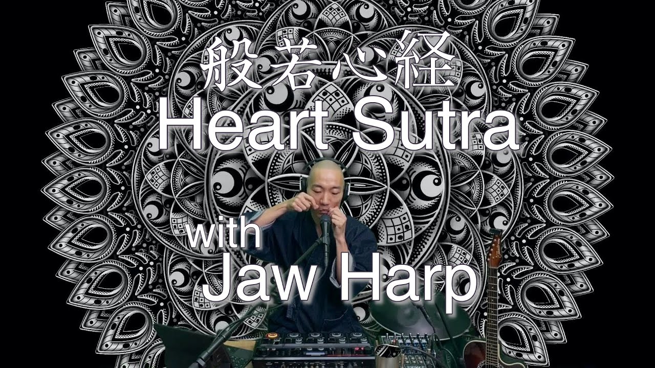 Heart Sutra with Jaw Harp  [meditation/mindfulness/sleep/wellness/concentration] RC-505 Loop Station