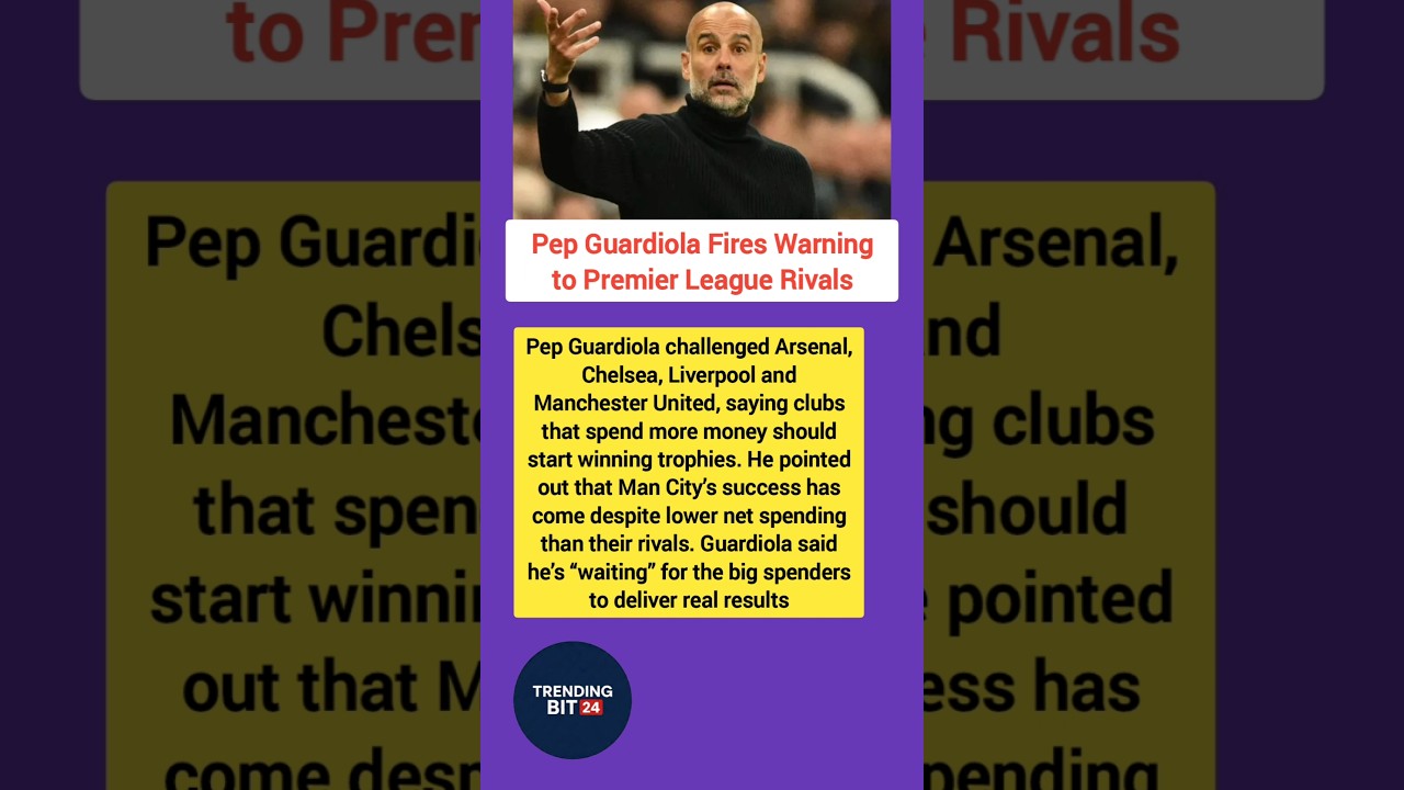 Pep Guardiola Fires Warning to Premier League Rivals 