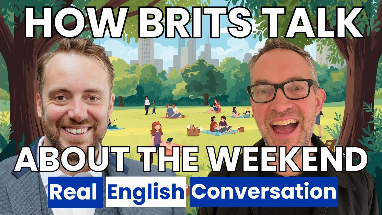 Talk About Your Weekend Like a British English Speaker | Real English Podcast