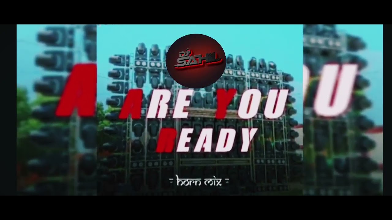 ARE YOU READY ⚡👀 JB FULL BASS SONG DJ SAHIL ⚡