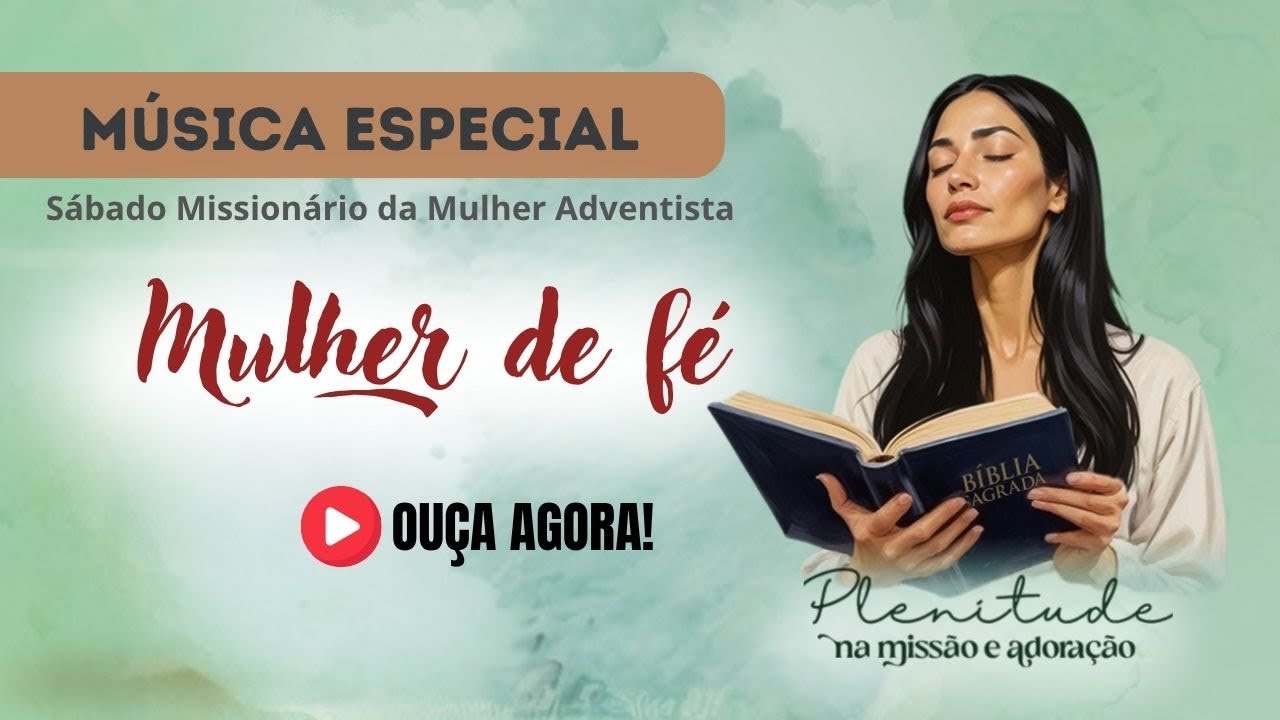 MULHER DE FÉ | SÁBADO MISSIONÁRIO DA MULHER ADVENTISTA | SEGREDO para Vida Feliz Revelado