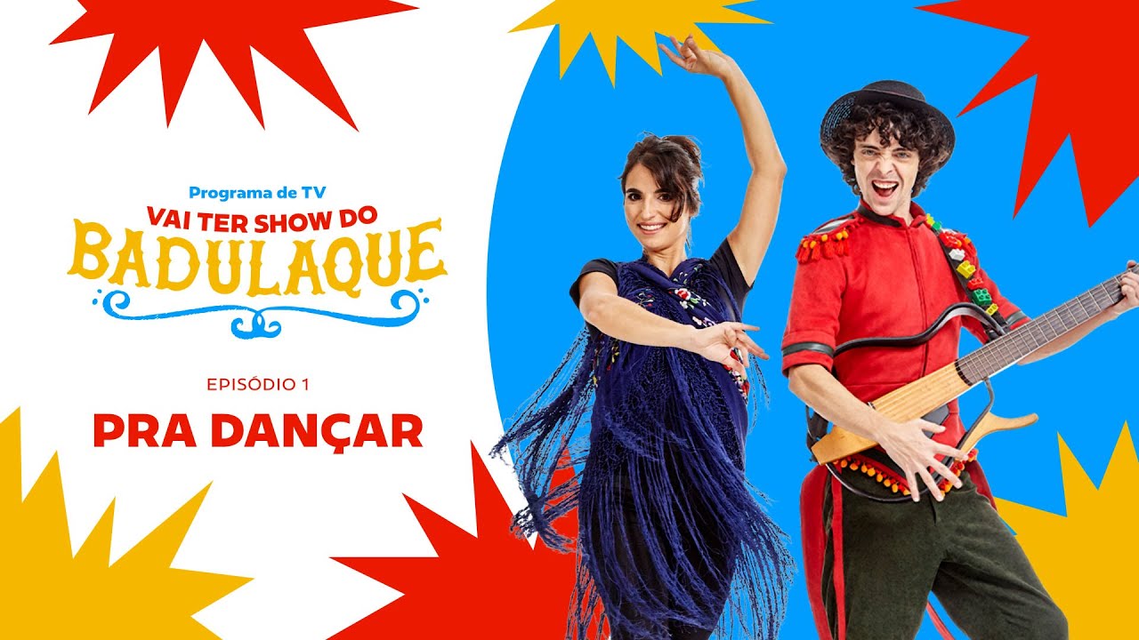 Vai ter Show do Badulaque #01 - Pra Dançar