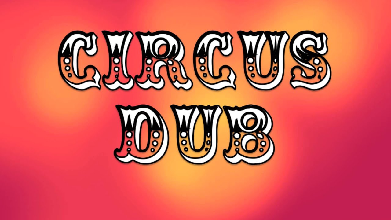 DJ Driscoll - Circus Dub