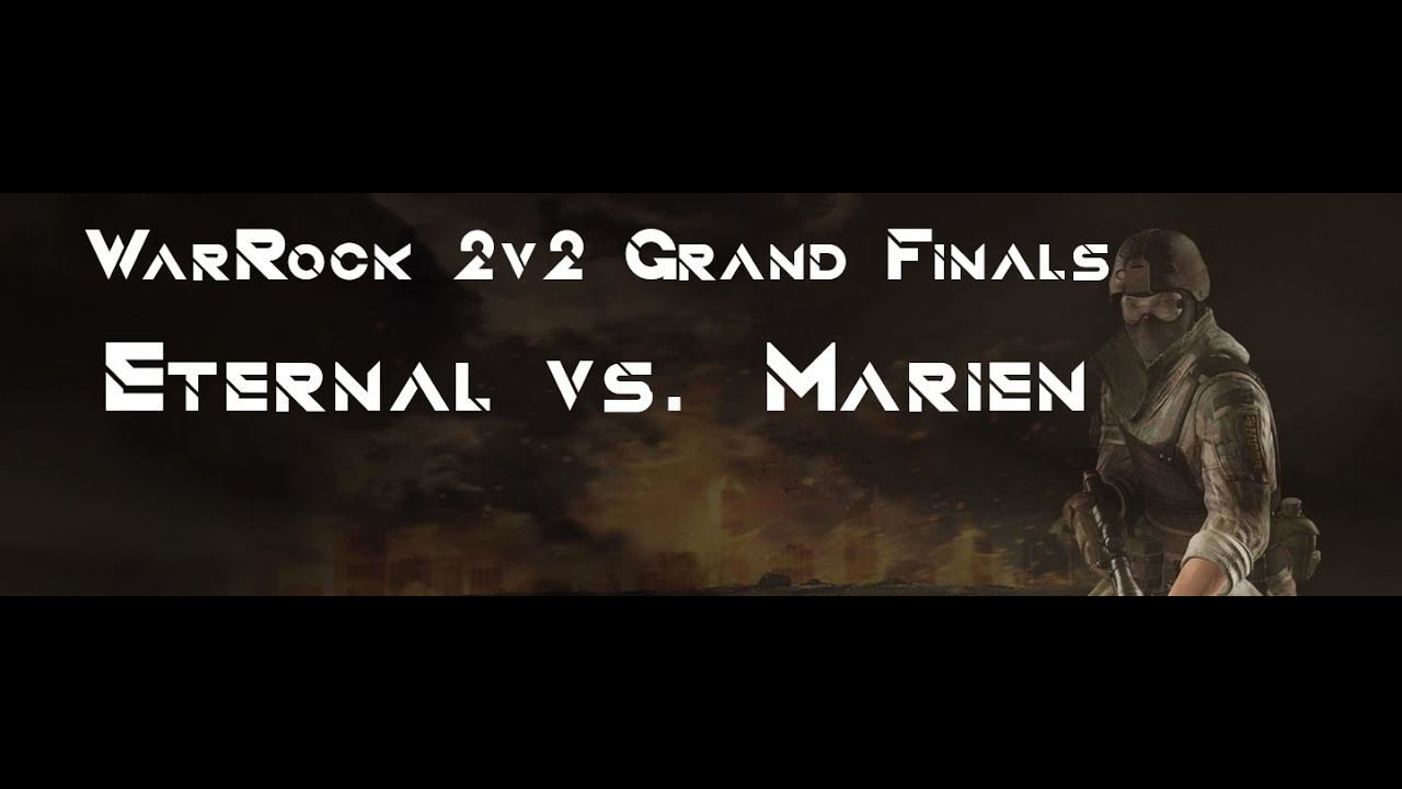 WarRock 2v2 Grand Finals: Eternal vs. Marien (VOD)