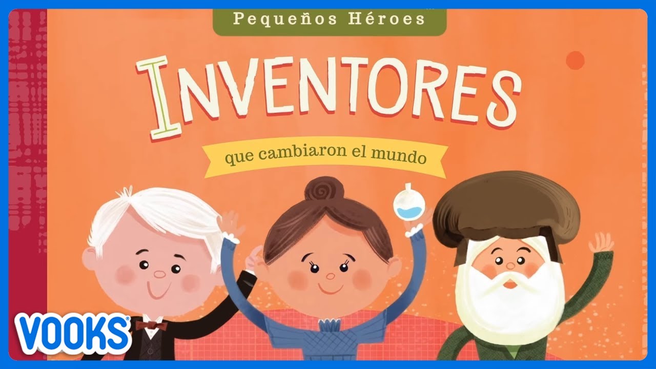 Aprende sobre inventos para ni&ntilde;os. | Cuento para ni&ntilde;os | Vooks #cuentosinfantiles