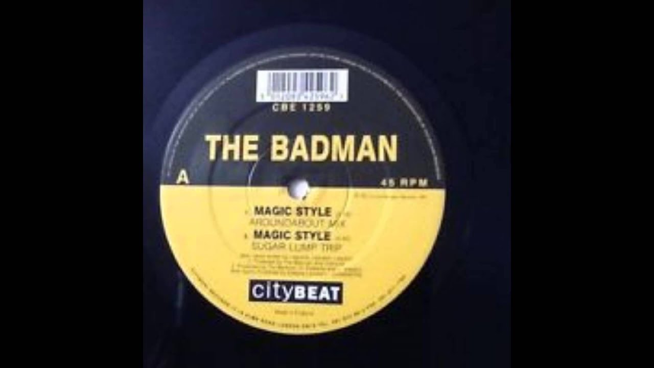 THE BADMAN   MAGIC STYLE  aroundabout mix
