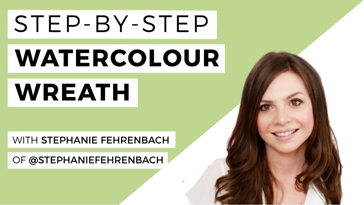 A Step-By-Step Lesson: How To Paint A Watercolour Wreath With Stephanie Fehrenbach