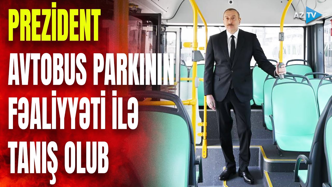 Prezident İlham Əliyev Zığ Elektrik Avtobus Parkının fəaliyyəti ilə tanış olub