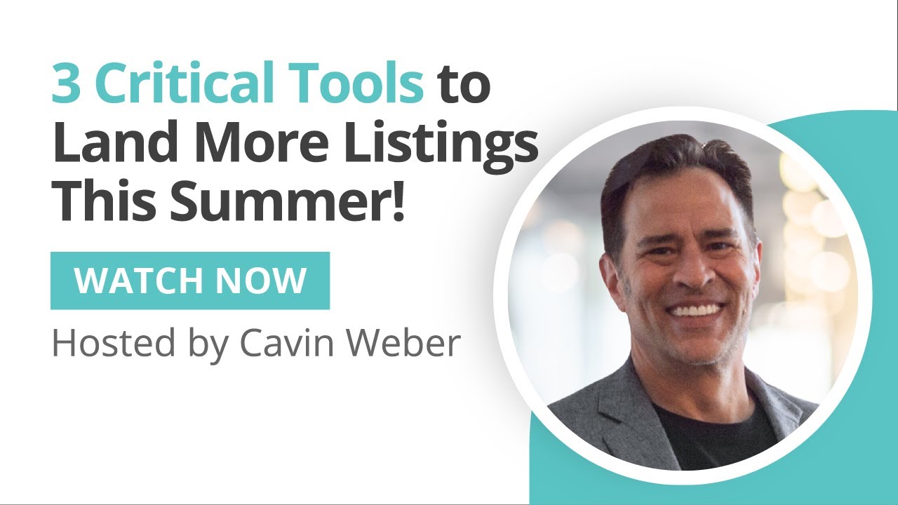 3 Critical Tools to Land More Listings This Summer!