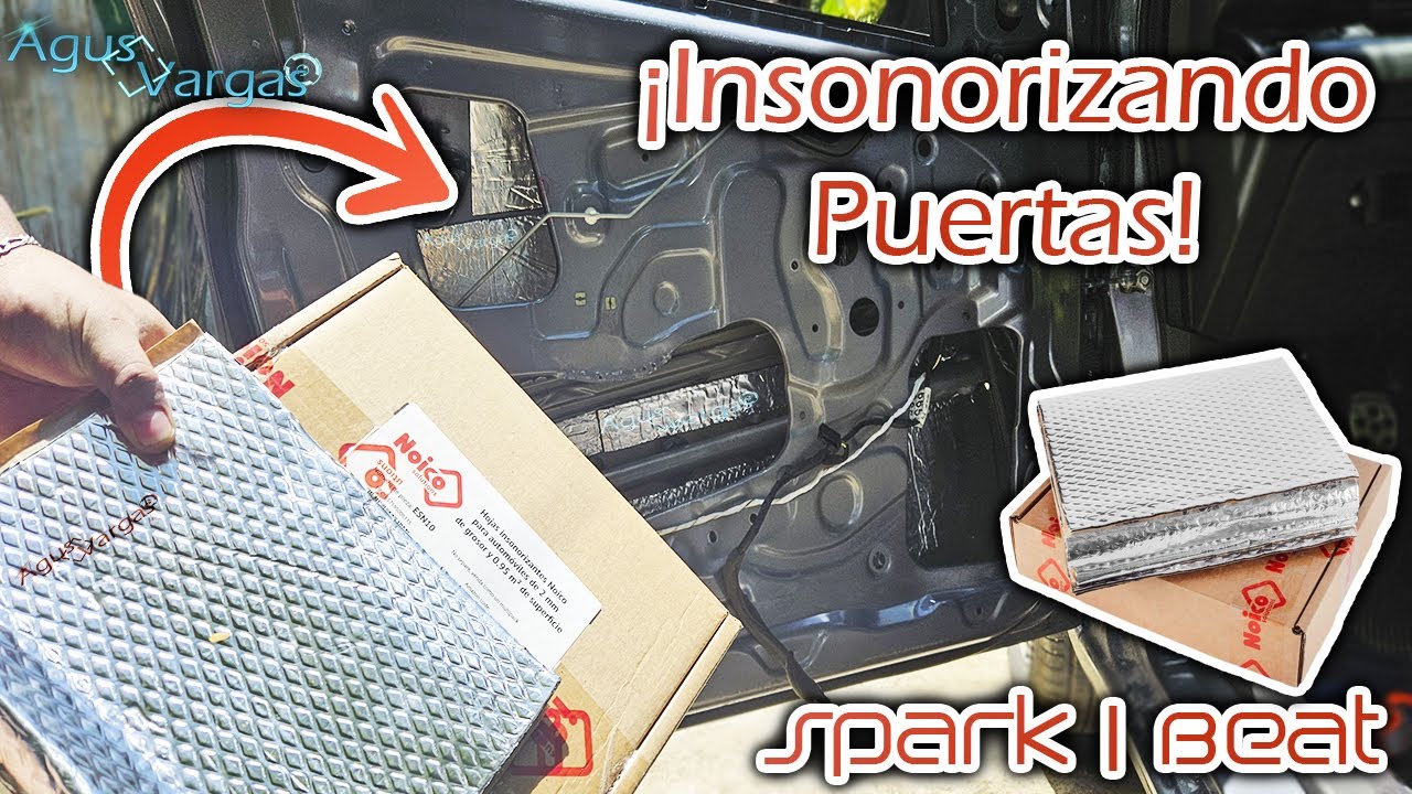 Insonorizar Puertas y Cajuela Spark/Beat (Reduciendo ruidos y temperatura) PARTE 2 | Agus Vargas