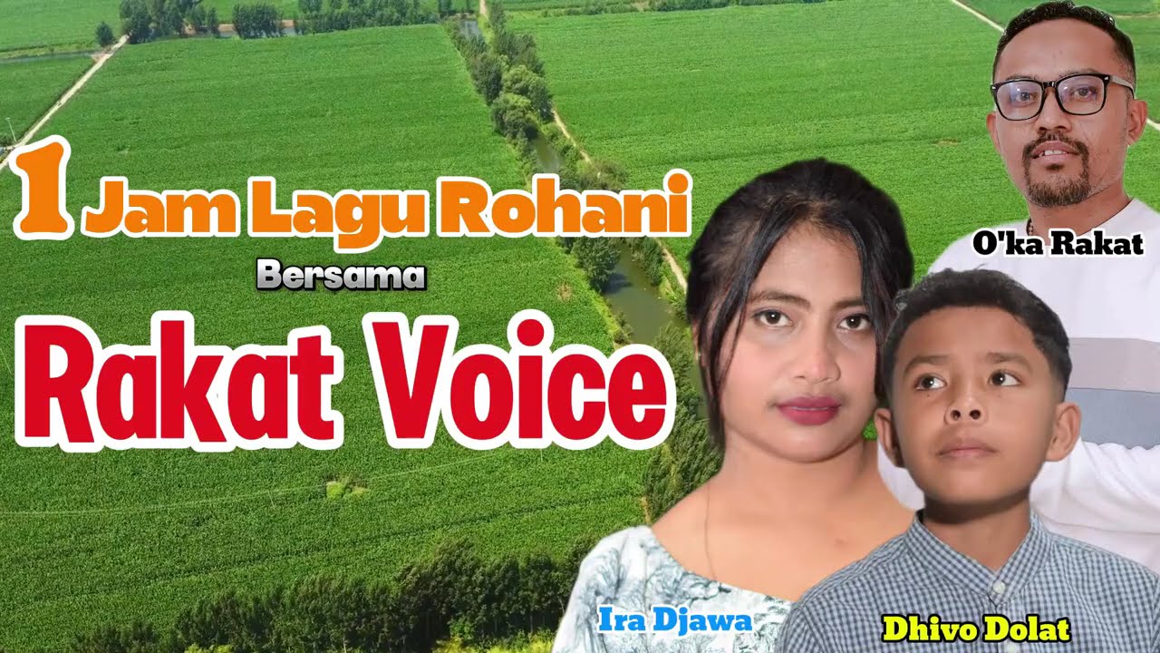 KOLEKSI LAGU ROHANI || RAKAT VOICE