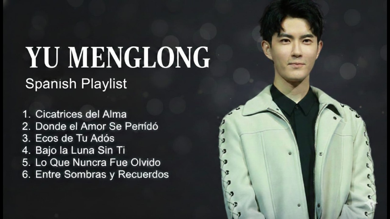YU MENGLONG | Canciones de Amor Roto en Español 💔 Lista Emocional #yumenglong #viral #cancióntriste