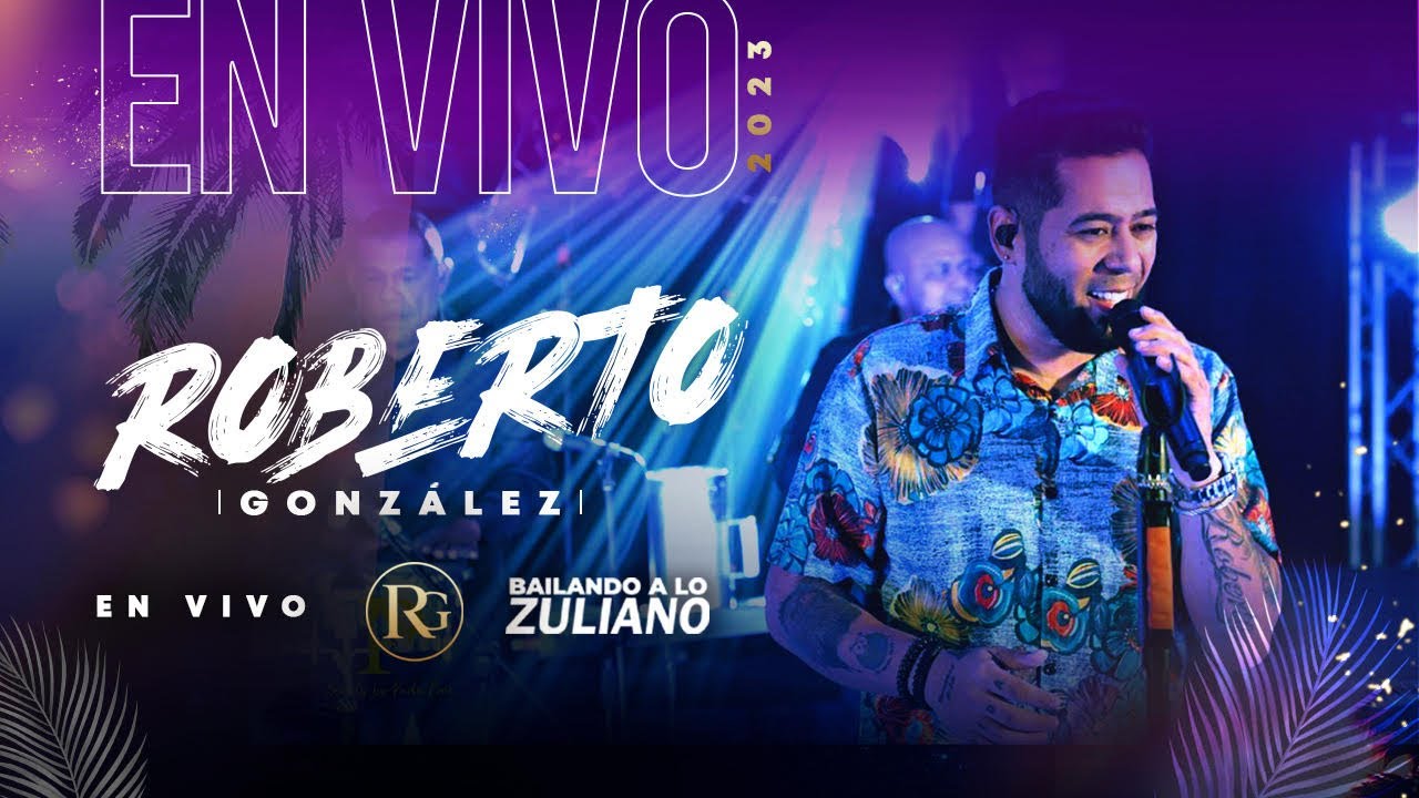 Roberto Gonzalez. Concierto Completo. Bailando a lo Zuliano por el Mundo.