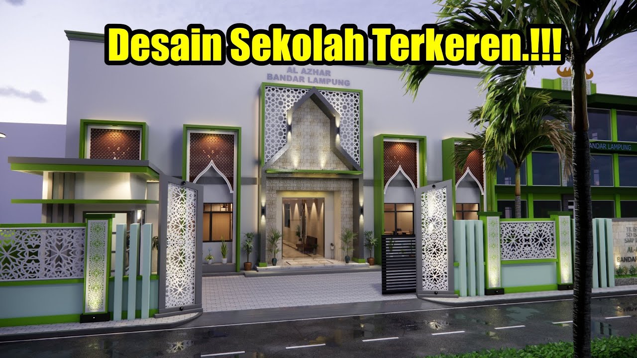 Desain Sekolah Modern Islami | SMP ISLAM AL - AZHAR