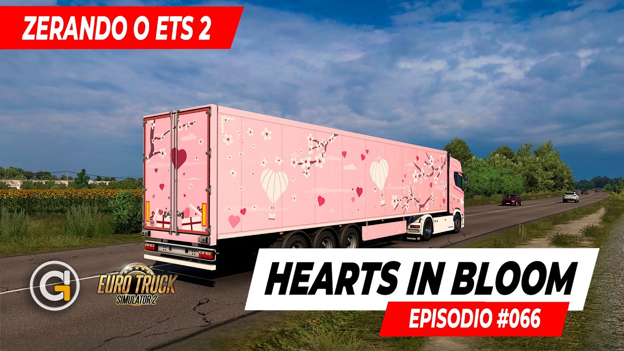 NOVO EVENTO ETS2! Hearts in Bloom: Minha Primeira Carga no World of Trucks ❤️🚛