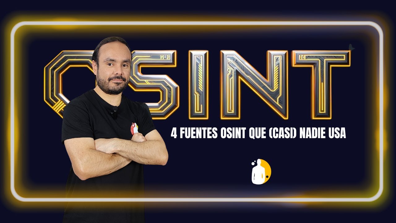 4 fuentes OSINT que (casi) nadie usa.