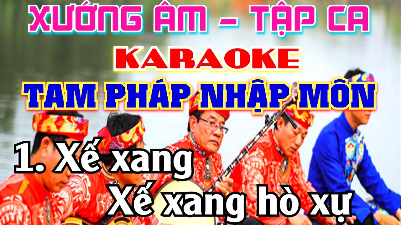 Tập xướng âm- Tập hát - Karaoke Bản Tam Pháp Nhập Môn - Nguồn beat lời 1:Hữu Tâm.@CLB ĐCTT Thiện Đức