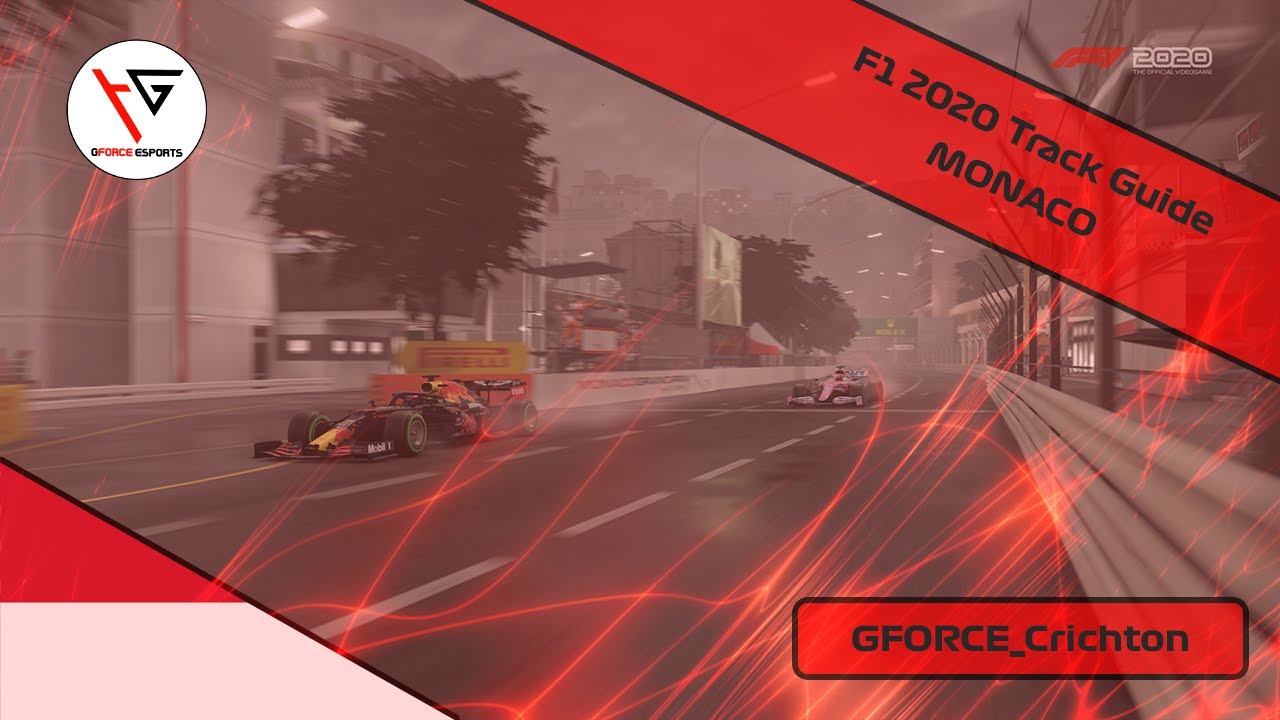 GFORCE Esports | Track Guide | Monaco | F1 2020