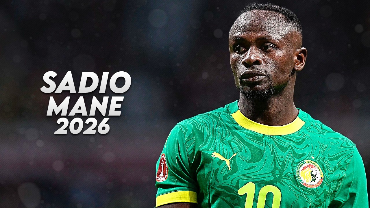 Sadio Man&eacute; 2026 - Elite Skills, Goals & Assists | HD