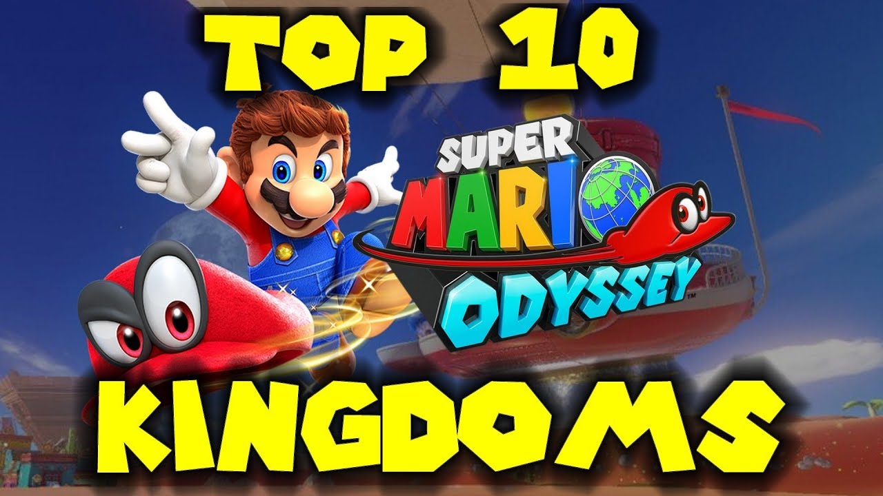 Top 10 Kingdoms! - Super Mario Odyssey (Ft. TetraBitGaming)