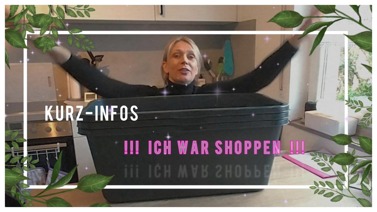 Kurzinfos - Ich war Shoppen !!!
