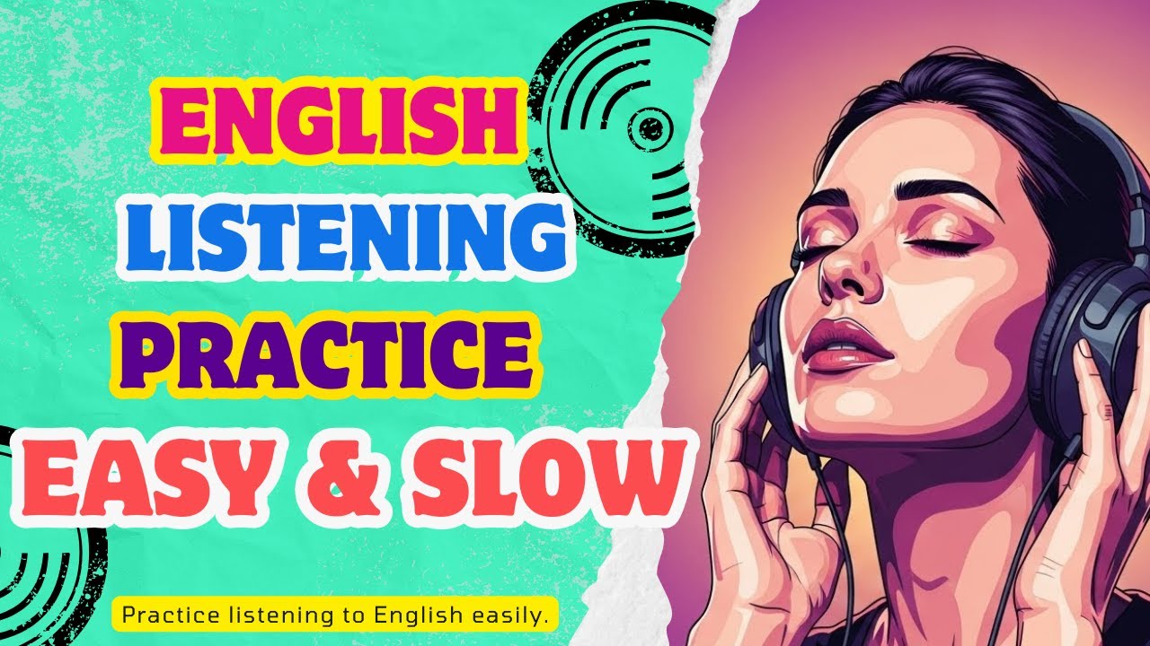 Listening English Practice Beginner l Slow & Easy English Listening Practice for Beginners