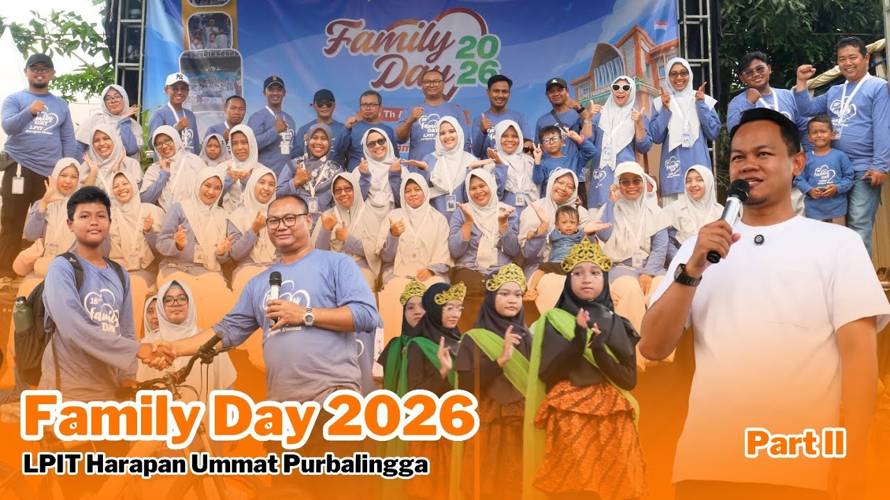 Family Day 2026 LPIT Harapan Ummat Purbalingga (Part II)