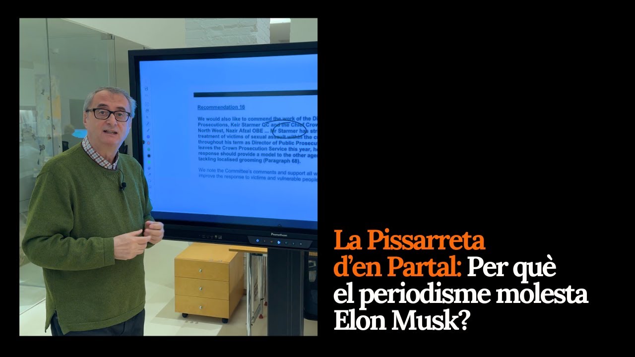 La Pissarreta d’en Partal: “Per què el periodisme molesta Elon Musk”