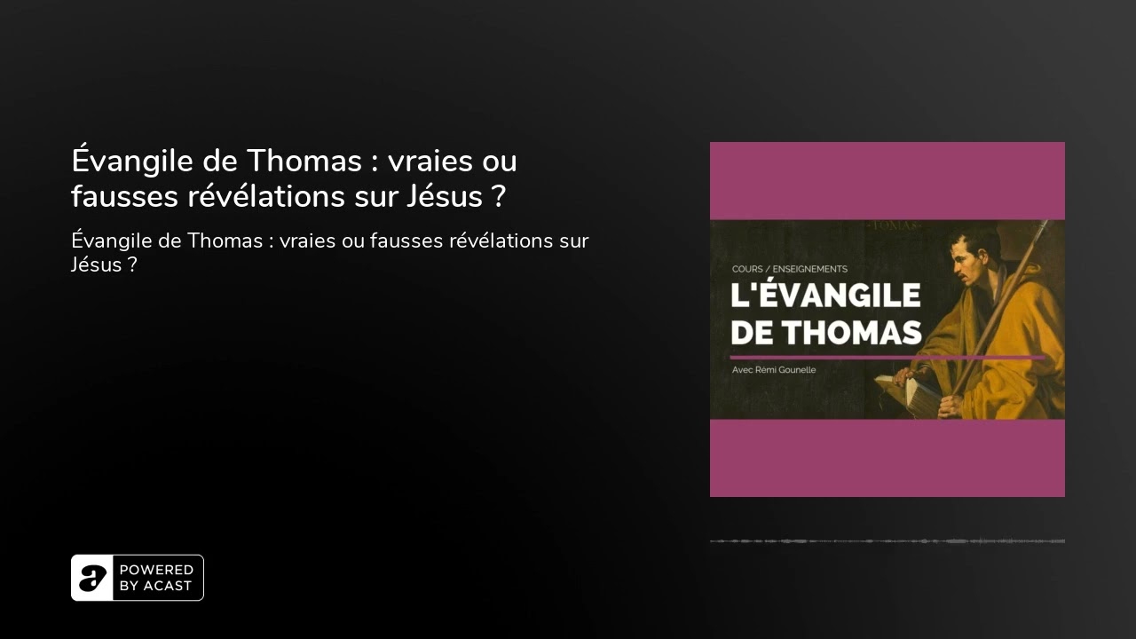 Évangile de Thomas : vraies ou fausses révélations sur Jésus ?