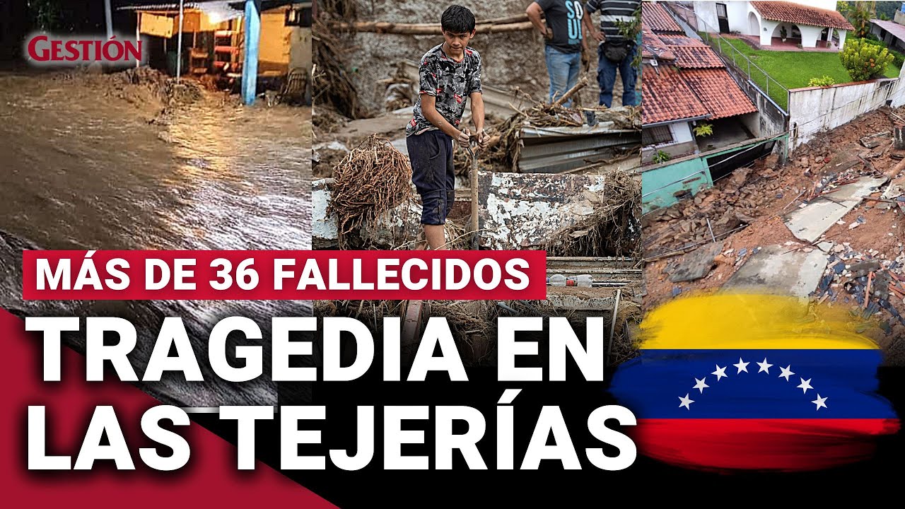 Tragedia en VENEZUELA: Deslave en LAS TEJERÍAS deja más de 36 fallecidos y 700 viviendas destruidas
