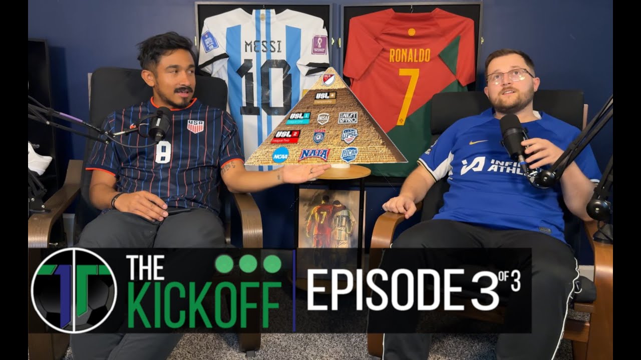 The Kickoff - Episode 3: MLS, USL, Relegation, and Promotion