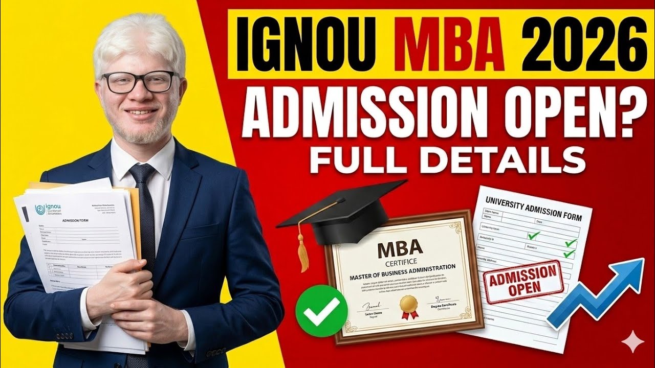 IGNOU MBA Admission 2026 Complete Guide | Eligibility, Fees, Admission Process & Last Date