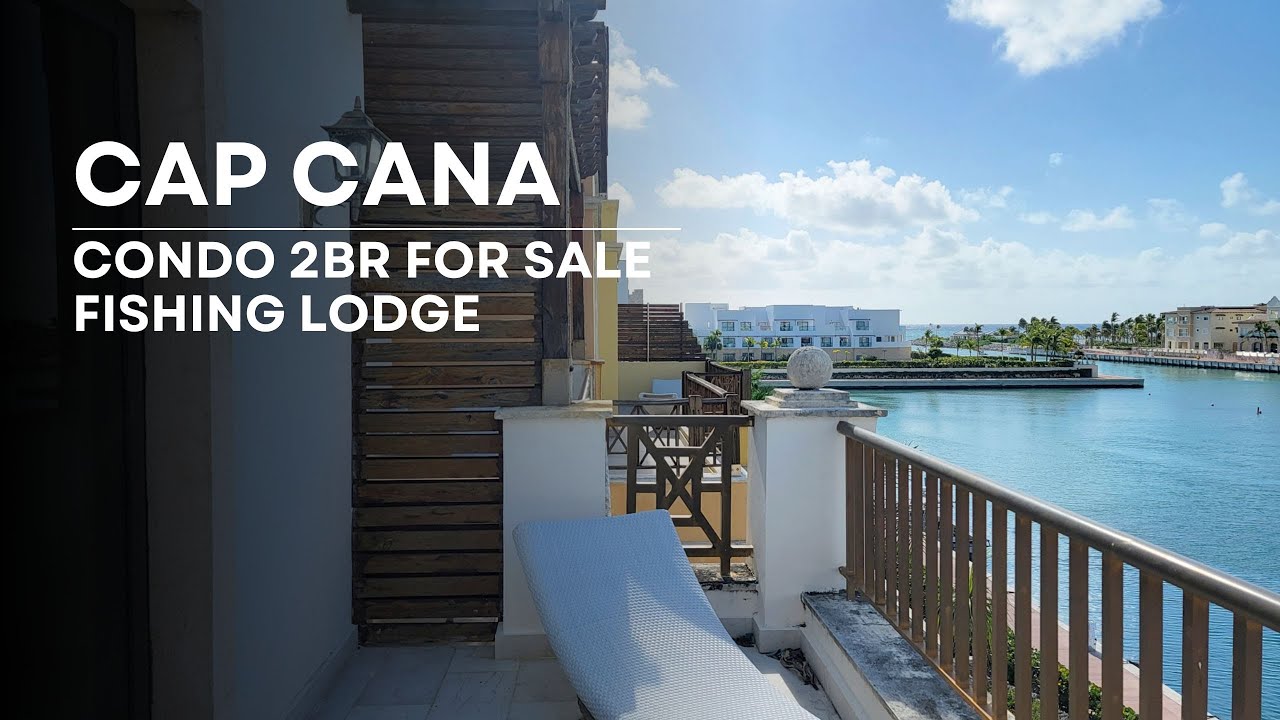 For Sale Condo 2BR with Ocean and Marina Views in Fishing Lodge, Cap Cana, Dominican Republic