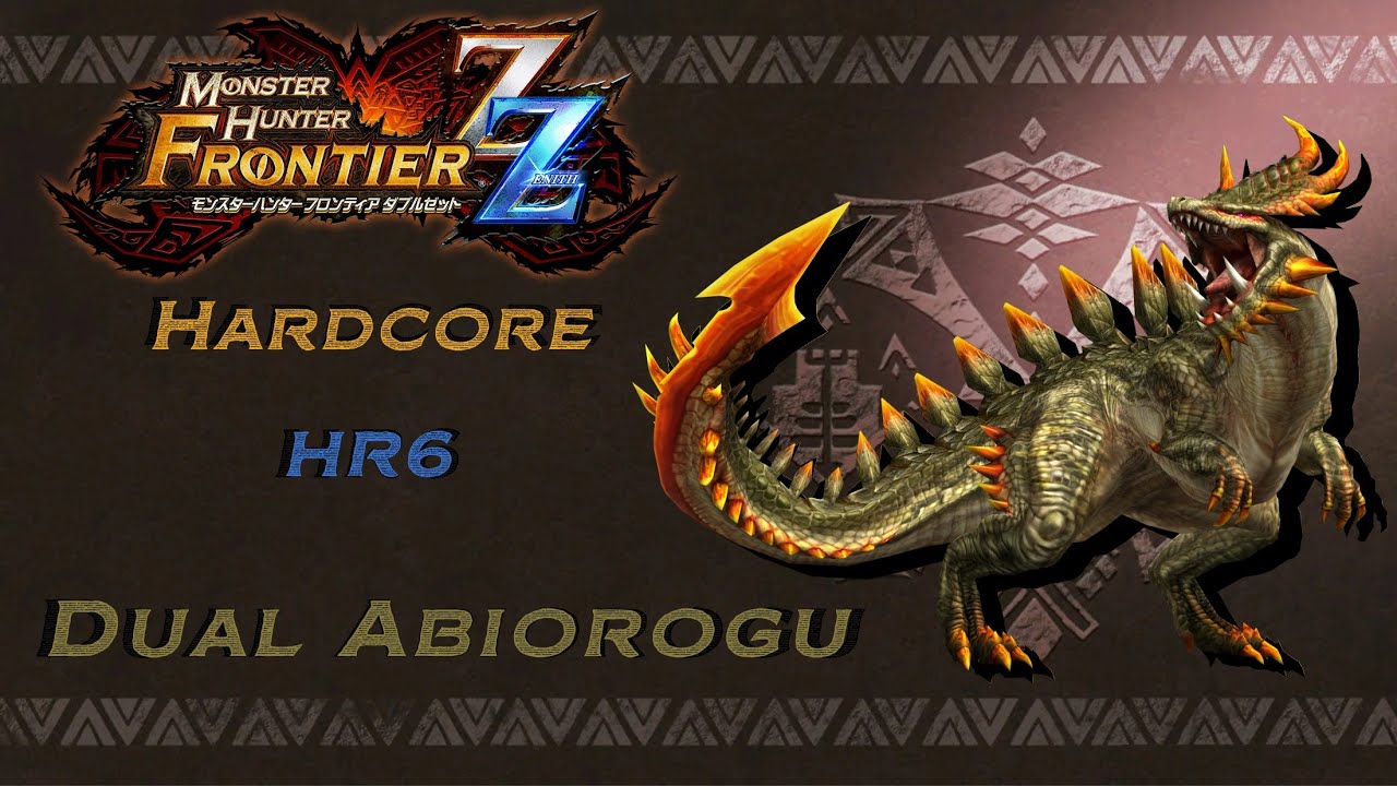 MHFzZ - Dual HC Abiorogu - First Time Full Hunt - HR6.