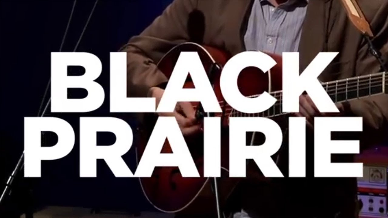 Black Prairie - 